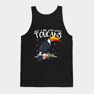 Tropical Flowers Leaf Birds Just a Girl Who Loves Toucans Tank Top